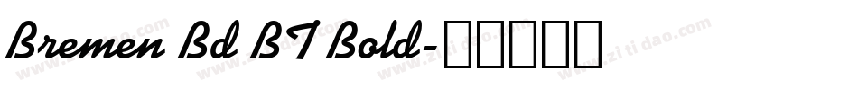 Bremen Bd BT Bold字体转换